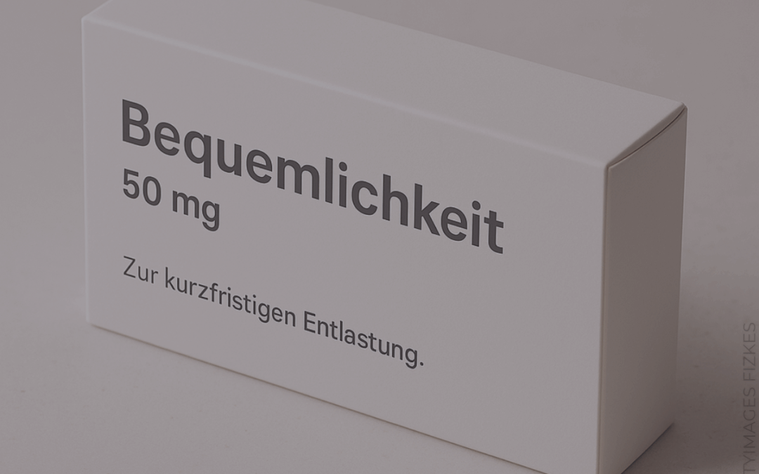 Bequemlichkeiten hat Nebenwirkungen…